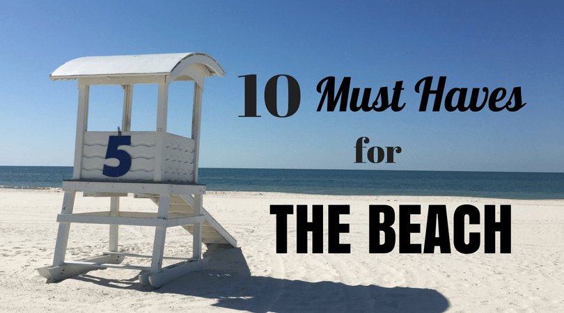 Must Haves for the Beach